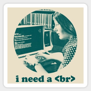 Funny Computer Programmer Design - I Need A Break Code Sticker